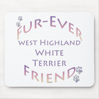 Westie Furever Friend Mouse Pad