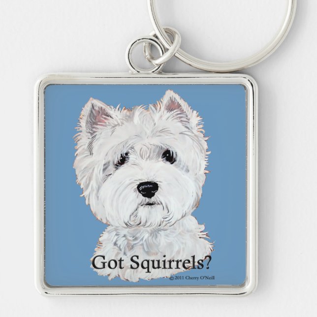 Westie  Got Squirrels? Keychain (Front)