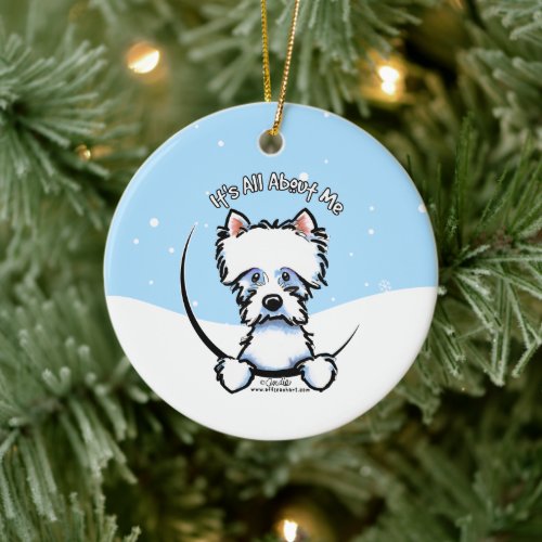 Westie Its All About Me Christmas Ceramic Ornament