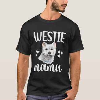 Westie Mama West Highland White Terrier Mom Westie T-Shirt