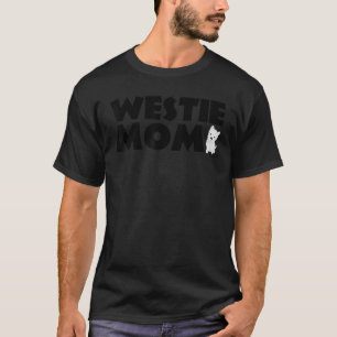 Westie Mom Funny Pet West Highland White Terrier D T-Shirt