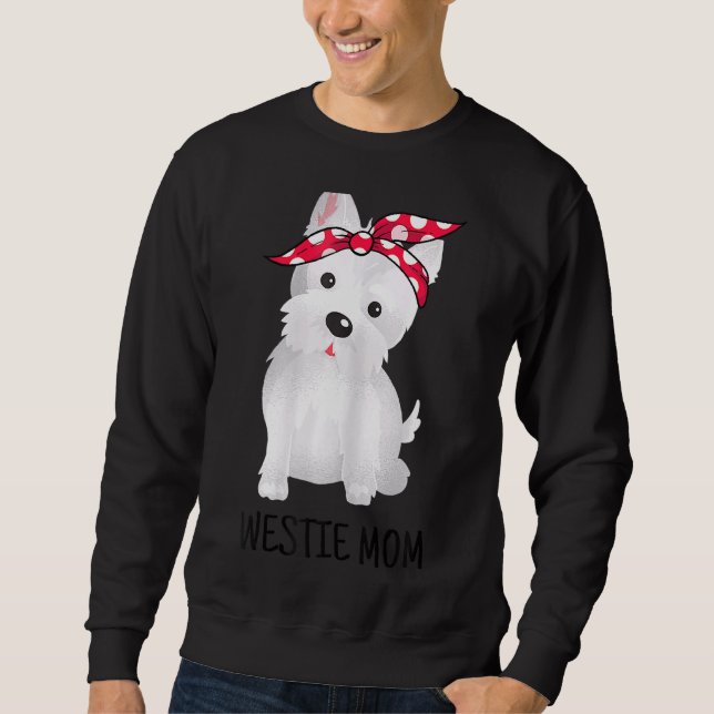 Westie Mom West Highland White Terrier Dog  1 Sweatshirt (Front)