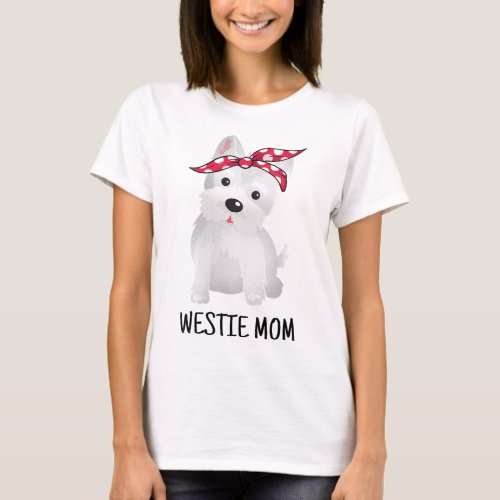 Westie Mom West Highland White Terrier Dog Lovers  T_Shirt