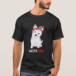 Westie Mom West Highland White Terrier Dog T-Shirt