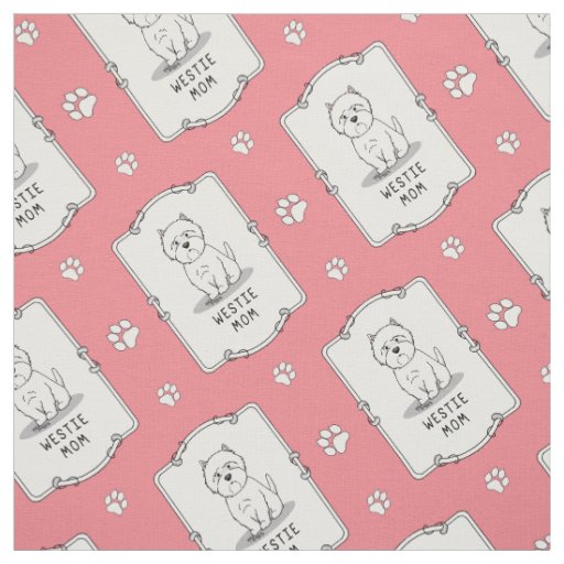 Westie Mom - West Highland White Terrier Mom Fabric
