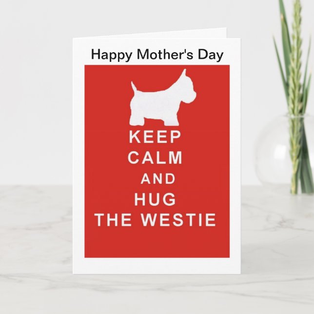 Westie Mother's Day Card Mom Mom wife Keep Calm (Front)