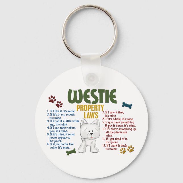 Westie Property Laws 4 Keychain (Front)