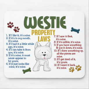 Westie Property Laws 4 Mouse Pad