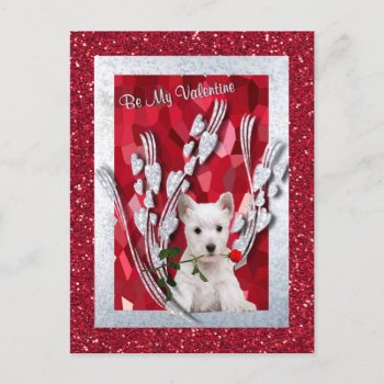 Westie Puppy Be My Valentine Postcard by 4westies at Zazzle