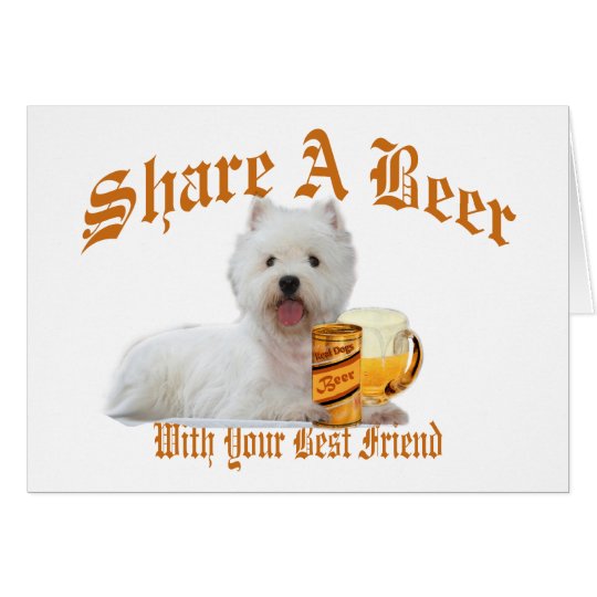 Westie Shares Beer Greeting Card