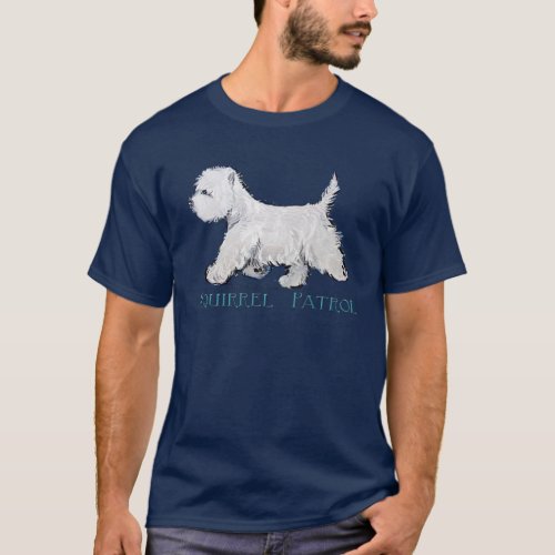 Westie Squirrel Patrol T_Shirt