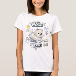 Westie Weather Report Cute West Highland Terrier T-Shirt