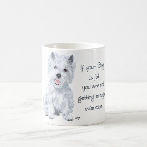 Westie Wisdom _ Fat Dog Coffee Mug