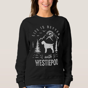 Westiepoo 2 Life Better Mom Dad Dog Sweatshirt