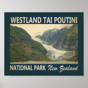 Westland Tai Poutini National Park New Zealand  Poster