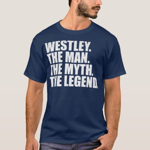 WestleyWestley Name Westley given name T_Shirt