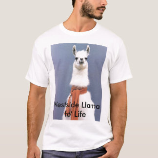 Westside Llama fo' Life T-Shirt