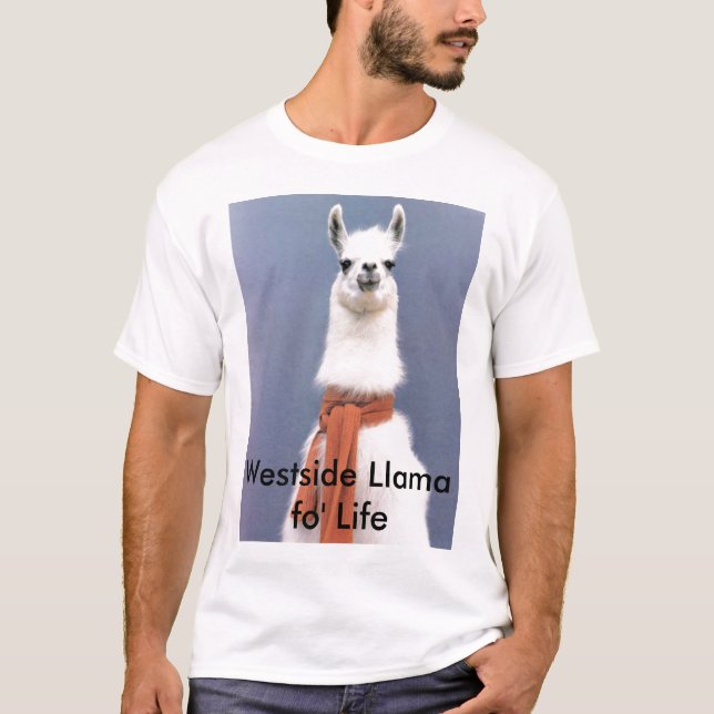 Westside Llama fo' Life T-Shirt (Front)