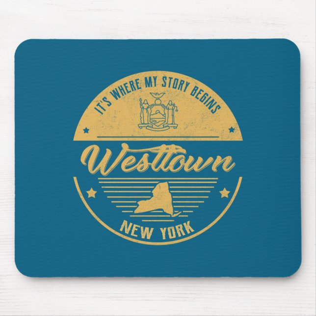 Westtown New York Its Where My Story Begins  Mouse Pad (Front)