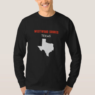 Westwood Shores Texas USA State America Travel Tex T-Shirt
