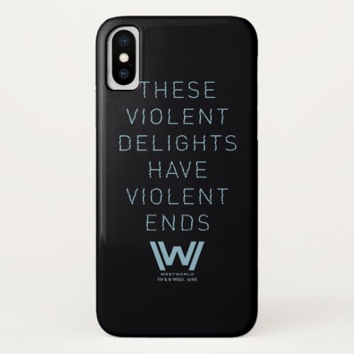 Westworld  Violent Delights Typography Quote iPhone X Case