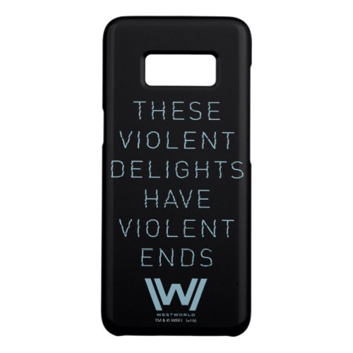Westworld  Violent Delights Typography Quote Case_Mate Samsung Galaxy S8 Case