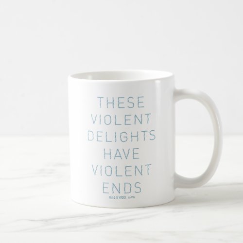 Westworld  Violent Delights Typography Quote Coffee Mug