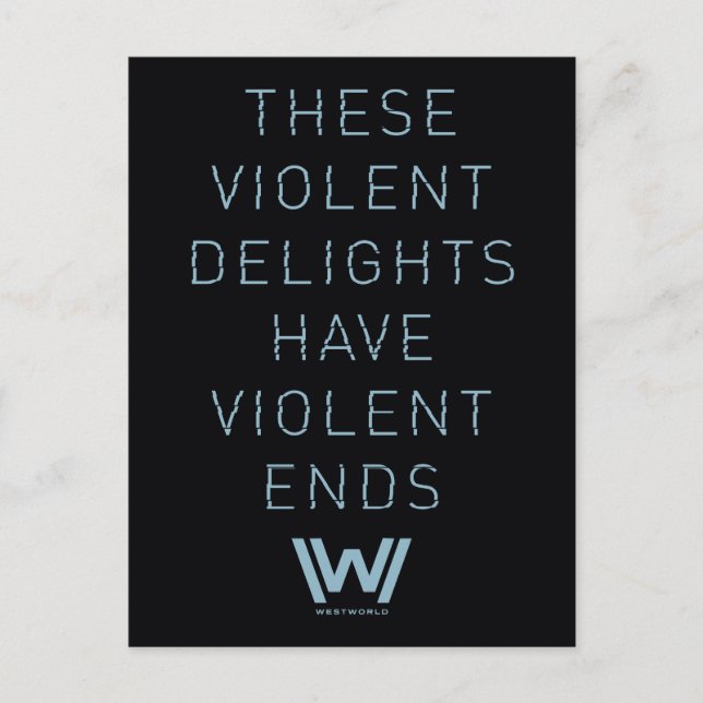 Westworld | "Violent Delights" Typography Quote Postcard (Front)