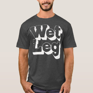 Wet Leg T-Shirt