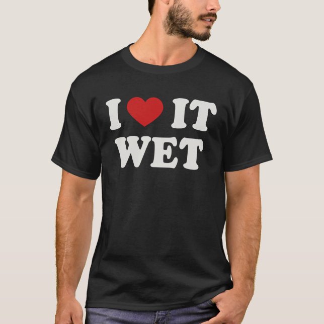 Wet Love T-Shirt (Front)