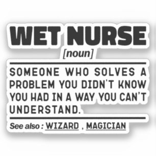 Wet Nurse Noun Definition Children Care Funny Mom  Sticker