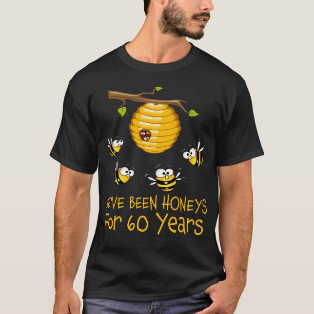 We've Been Honeys For 60 Years. 60th Wedding T-Shirt (Front)