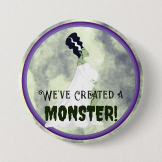 We've Created a Monster! Button