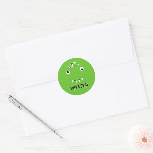 Weve Created A Monster Halloween Baby Shower Classic Round Sticker