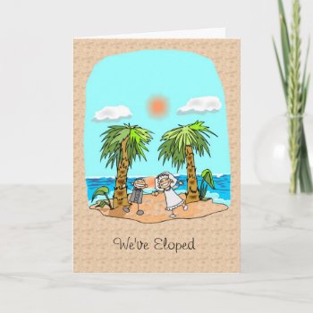 We've Eloped Announcement by BridesToBe at Zazzle