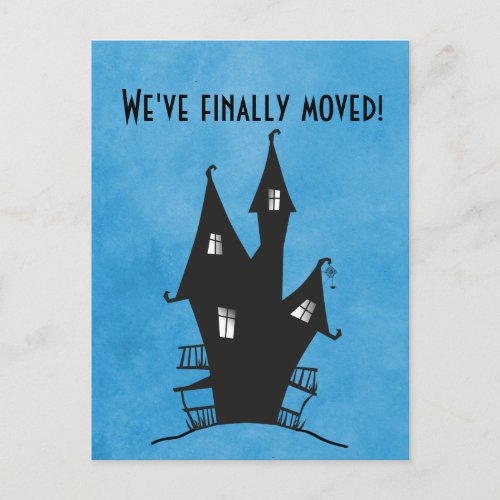 Weve Finally moved Haunted house Announcement Postcard