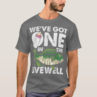 We've Got One In The Livewell Pregnancy Humor Pare T-Shirt