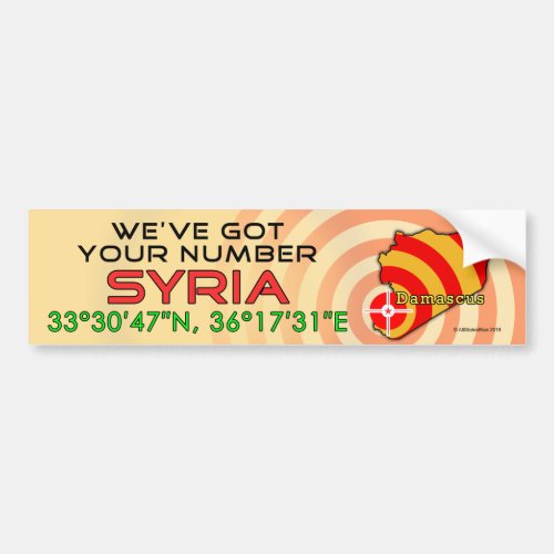 Weve Got Your Number Syria Bumper Sticker