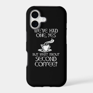 We've Had One, Yes - But What About Second Coffee? iPhone 17 Case