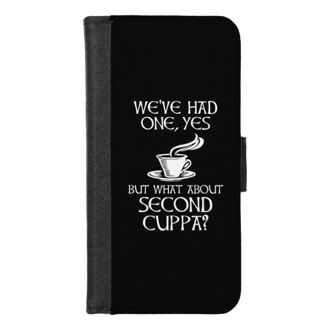 We've Had One, Yes - But What About Second Cuppa? iPhone Wallet Case (Front)