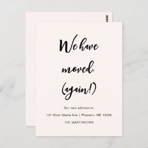 We've Moved Again Funny Moving Announcement Postcard
