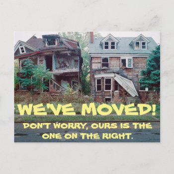 We've Moved Change Of Address Postcard by FunnyBusiness at Zazzle
