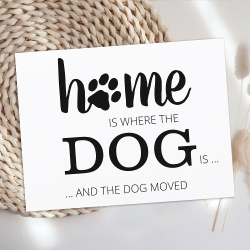 Weve Moved Home Is Where Dog Is Pet Moving  Announcement Postcard