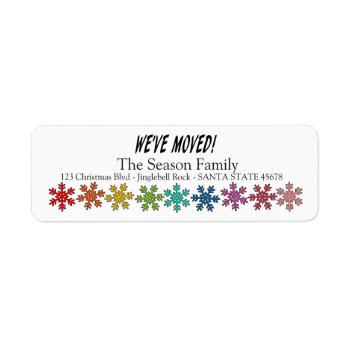 We've Moved Rainbow Snowflakes Label by PortoSabbiaNatale at Zazzle