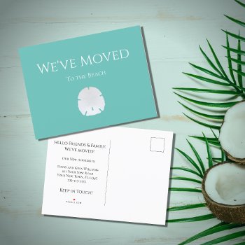 We've Moved Sand Dollar Nautical Beach Teal Green  Announcement Postcard by IndiamossPaperCo at Zazzle