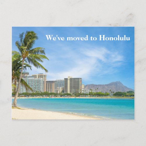 Weve Moved to Honolulu Beach Photo Custom Moving Postcard
