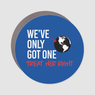 We've only got one earth car magnet