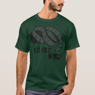 Wex27ll Fix It In Post 2 T-Shirt