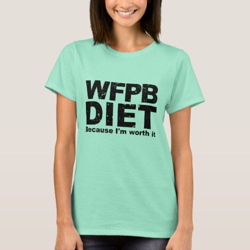 WFPB Iâm Worth It blk T_Shirt