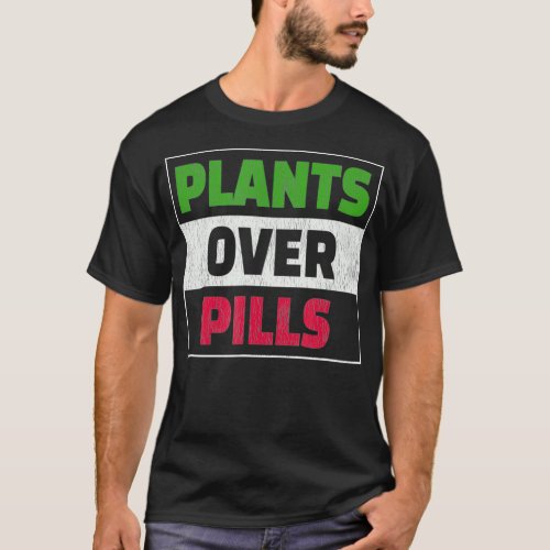 WFPB Plants Over Pills Distressed Vegan  T_Shirt